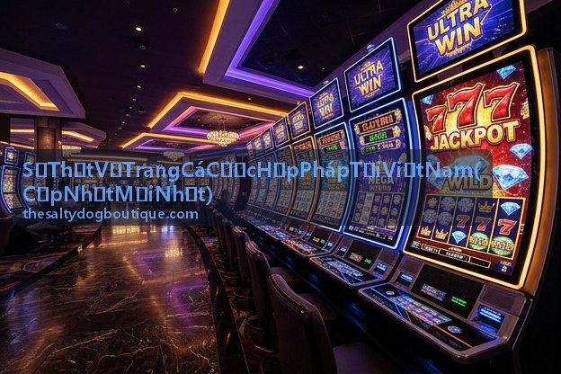 Hỗ trợ tra cứu Sự Thật Về Trang Cá Cược Hợp Pháp Tại Việt Nam